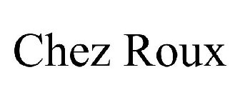 CHEZ ROUX