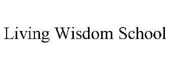 LIVING WISDOM SCHOOL