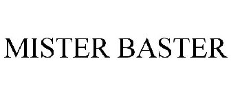 MISTER BASTER