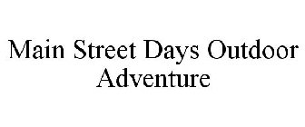 MAIN STREET DAYS OUTDOOR ADVENTURE