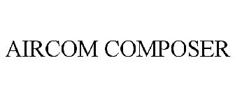 AIRCOM COMPOSER