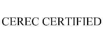 CEREC CERTIFIED