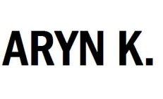 ARYN K.