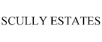 SCULLY ESTATES