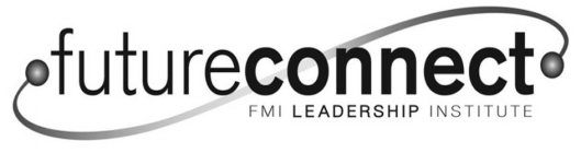 FUTURECONNECT FMI LEADERSHIP INSTITUTE