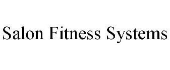 SALON FITNESS SYSTEMS