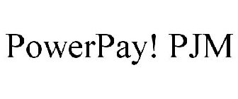 POWERPAY! PJM