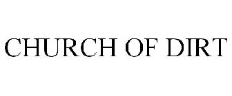CHURCH OF DIRT