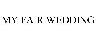 MY FAIR WEDDING