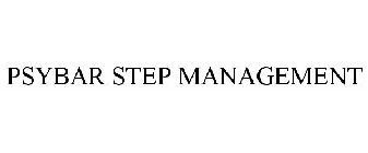 PSYBAR STEP MANAGEMENT