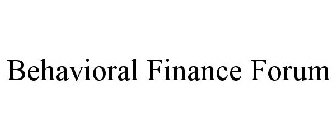 BEHAVIORAL FINANCE FORUM