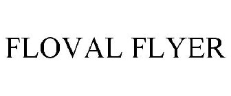 FLOVAL FLYER