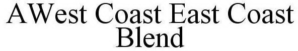 AWEST COAST EAST COAST BLEND