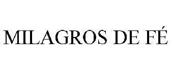 MILAGROS DE FÉ
