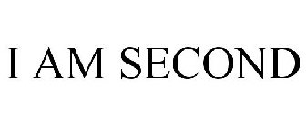 I AM SECOND