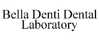 BELLA DENTI DENTAL LABORATORY