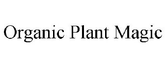 ORGANIC PLANT MAGIC