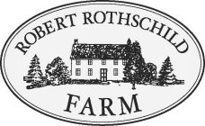 ROBERT ROTHSCHILD FARM