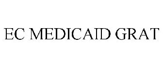 EC MEDICAID GRAT