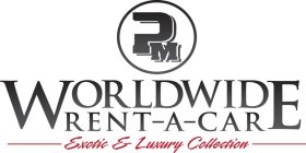 PM WORLDWIDE RENT-A-CAR EXOTIC & LUXURY COLLECTION