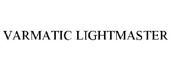 VARMATIC LIGHTMASTER