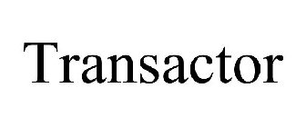 TRANSACTOR