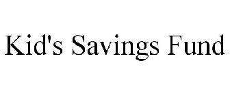 KID'S SAVINGS FUND