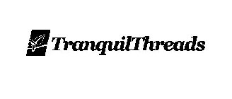 TRANQUILTHREADS