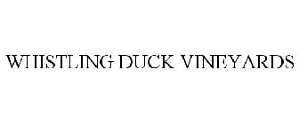 WHISTLING DUCK VINEYARDS