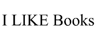 I LIKE BOOKS