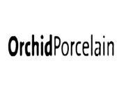 ORCHIDPORCELAIN