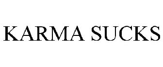 KARMA SUCKS