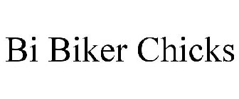 BI BIKER CHICKS
