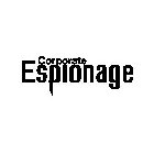 CORPORATE ESPIONAGE