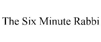 THE SIX MINUTE RABBI