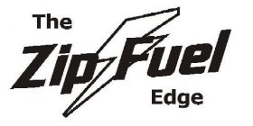 THE ZIP FUEL EDGE