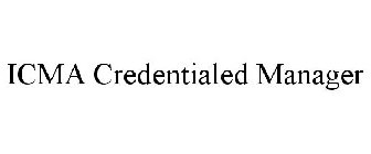 ICMA CREDENTIALED MANAGER