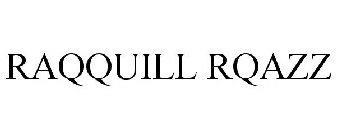 RAQQUILL RQAZZ