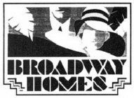 BROADWAY HOMES