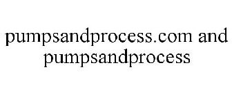 PUMPSANDPROCESS.COM AND PUMPSANDPROCESS