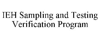 IEH SAMPLING AND TESTING VERIFICATION PROGRAM