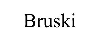 BRUSKI