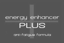 ENERGY ENHANCER PLUS ANTI-FATIGUE FORMULA