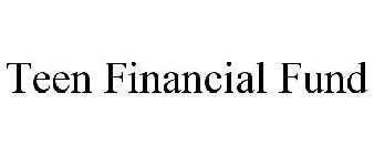 TEEN FINANCIAL FUND