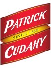 PATRICK CUDAHY SINCE 1888