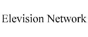 ELEVISION NETWORK