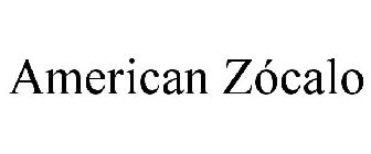 AMERICAN ZÓCALO