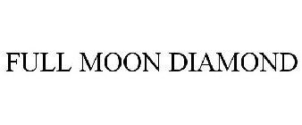 FULL MOON DIAMOND