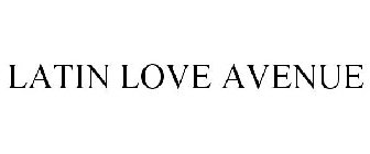 LATIN LOVE AVENUE