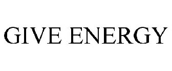 GIVE ENERGY